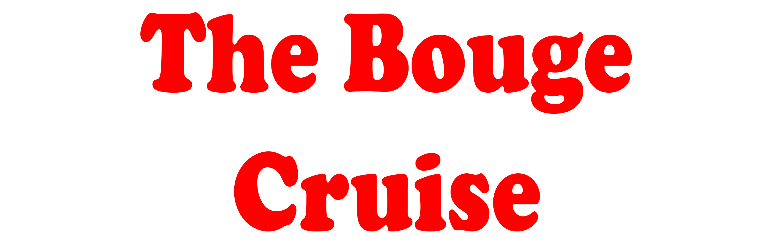 The Bouge Cruise